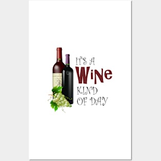 Wine Kind of Day, Wine Enthusiasts Gifts Posters and Art